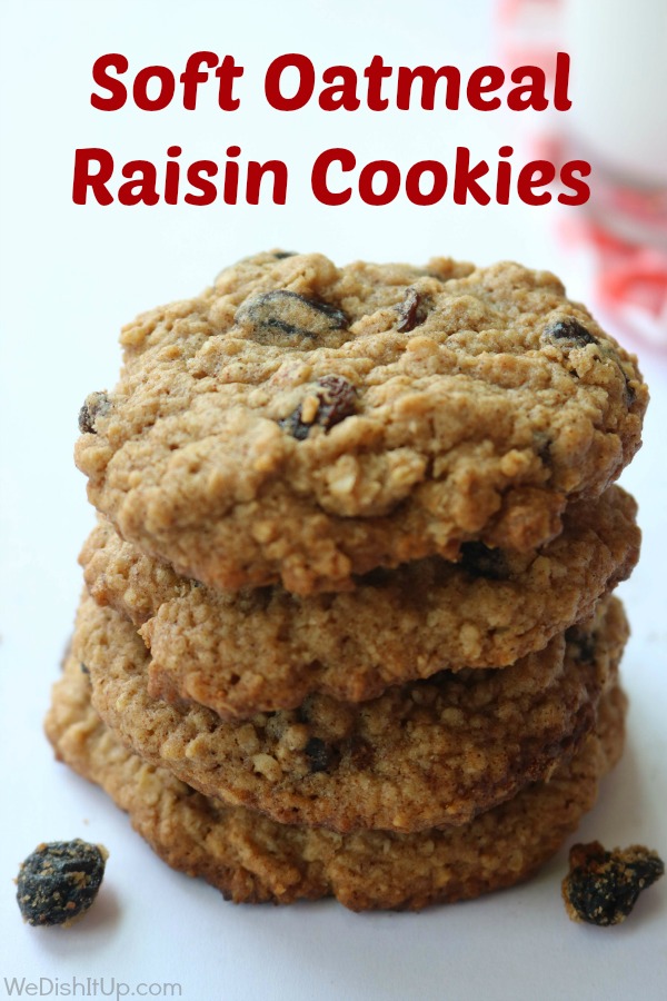 Soft Oatmeal Raisin Cookies We Dish It Up We Dish It Up