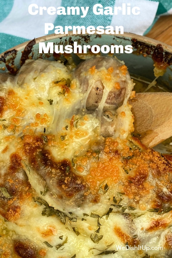 Creamy Garlic Parmesan Mushrooms - We Dish It Up