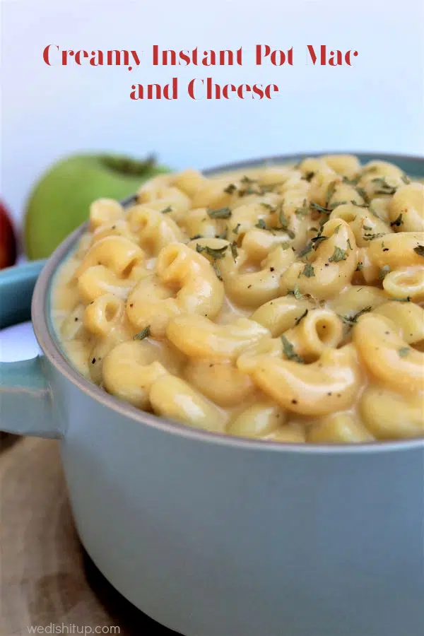 Extra Creamy Instant Pot Mac and Cheese