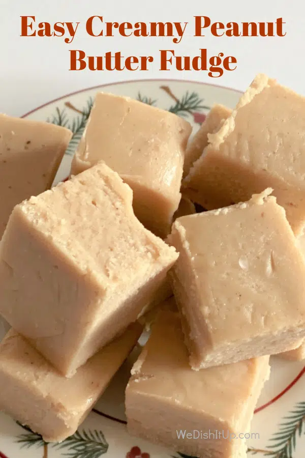 Easy Creamy Peanut Butter Fudge 