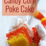 Candy Corn Poke Cake