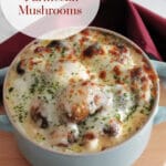 Extra Creamy Garlic Mushrooms