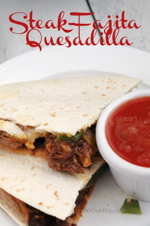 The Best Steak Fajita Quesadilla 