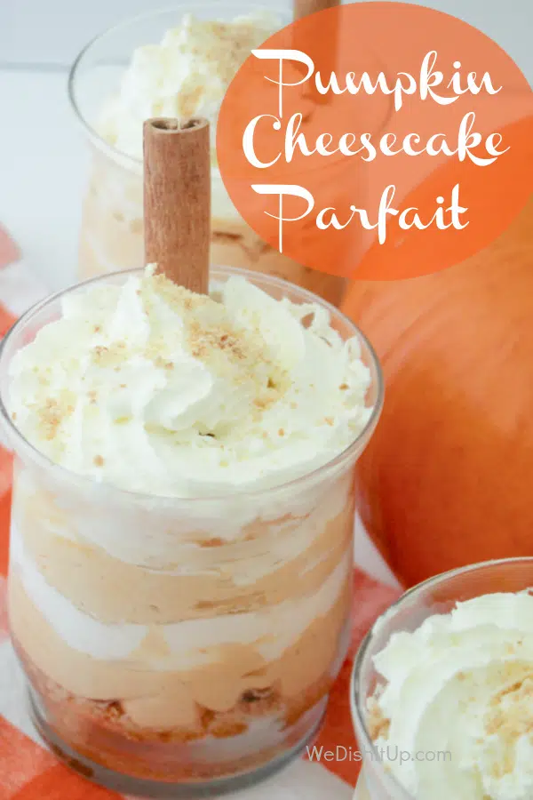 No-Bake Pumpkin Cheesecake Parfaits.